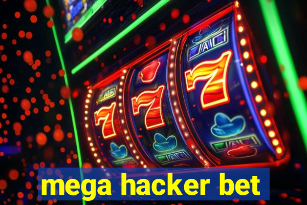 mega hacker bet